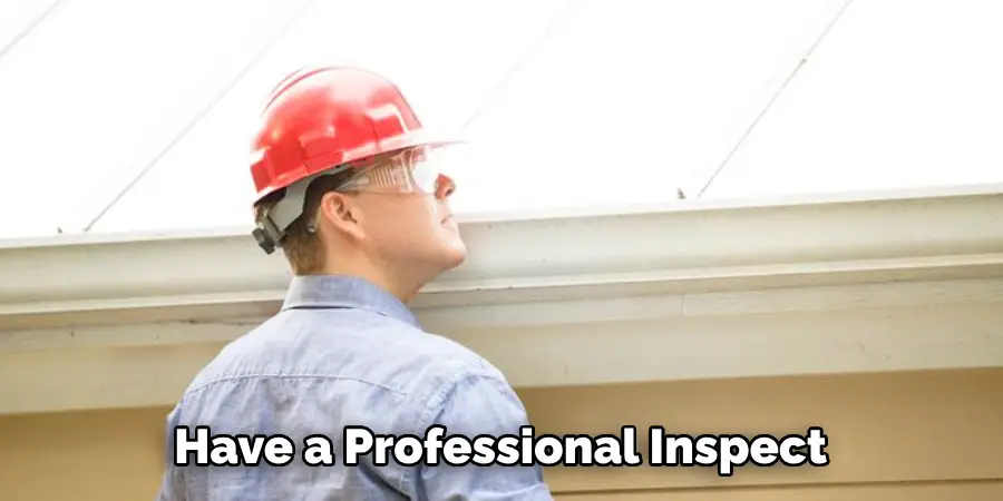 Have a Professional Inspect 