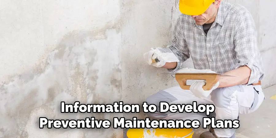 Information to Develop 
Preventive Maintenance Plans