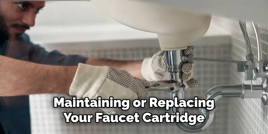 Maintaining or Replacing
Your Faucet Cartridge