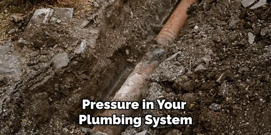 Pressure in Your Plumbing System