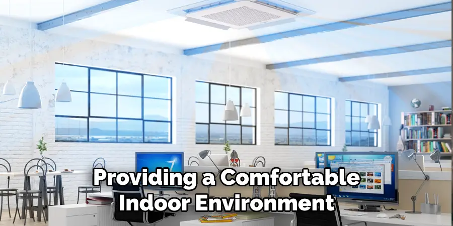 Providing a Comfortable
Indoor Environment