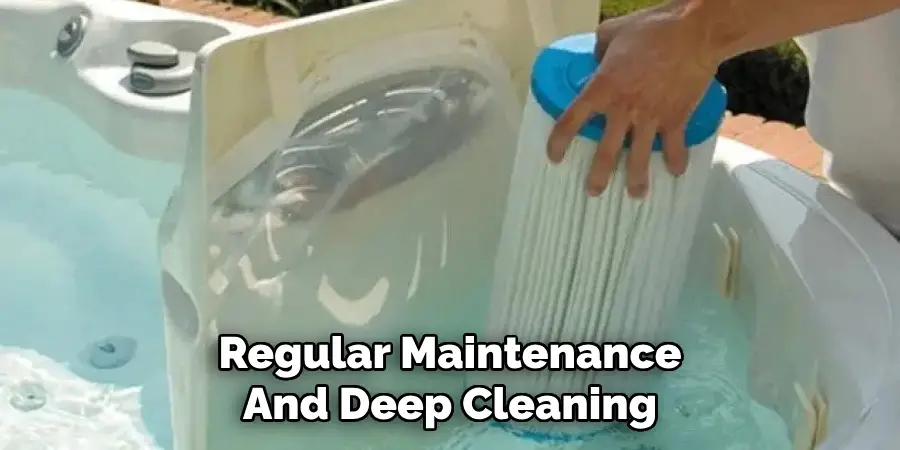 Regular Maintenance
And Deep Cleaning