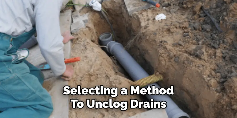 Selecting a Method To Unclog Drains