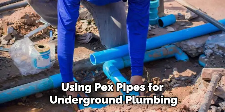 Using Pex Pipes for 
Underground Plumbing