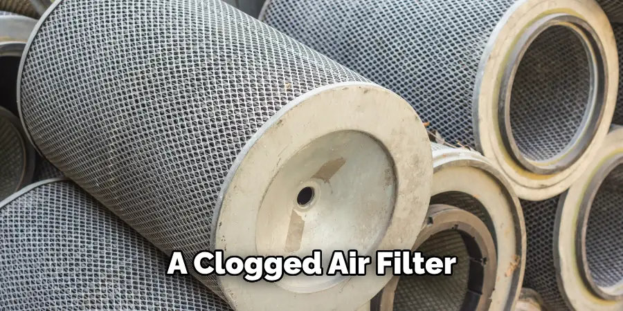 A Clogged Air Filter