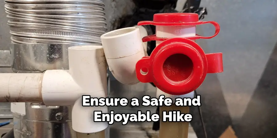 Ensure a Safe and 
Enjoyable Hike