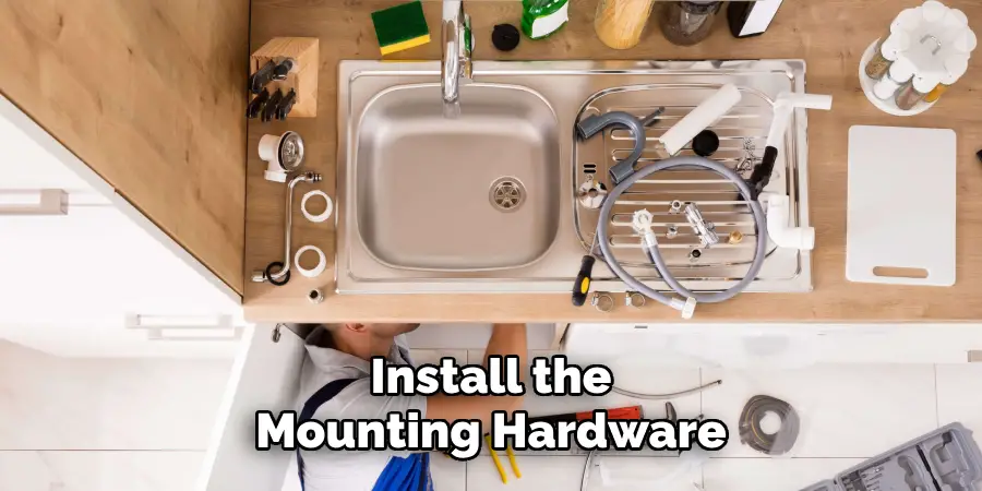 Install the
Mounting Hardware