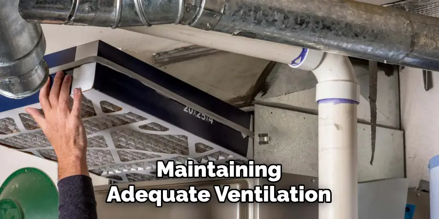 Maintaining
Adequate Ventilation