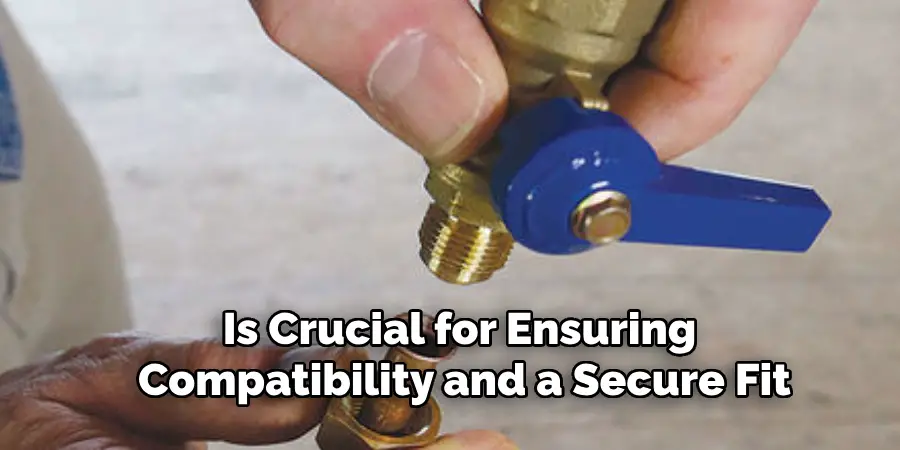 Is Crucial for Ensuring 
Compatibility and a Secure Fit