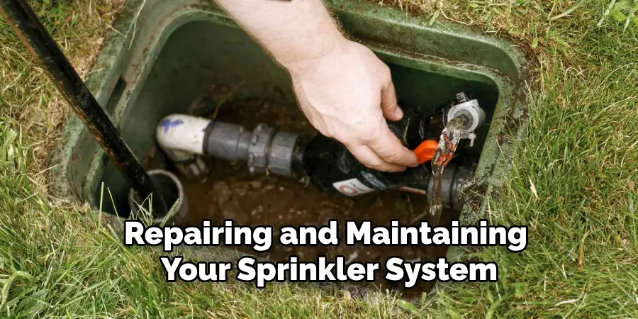 Repairing and Maintaining 
Your Sprinkler System