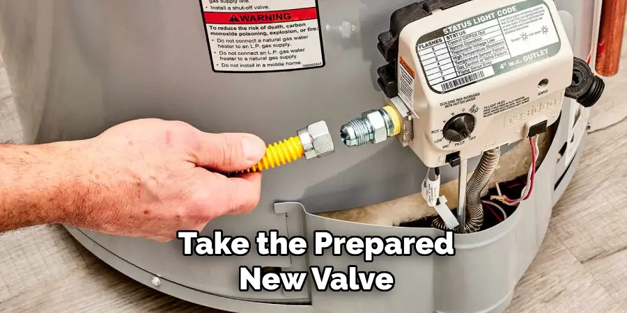 Take the Prepared
New Valve