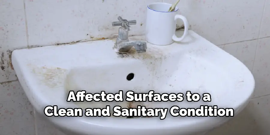 Affected Surfaces to a
Clean and Sanitary Condition