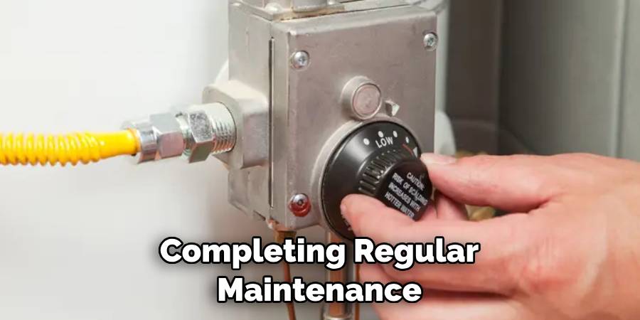 Completing Regular Maintenance