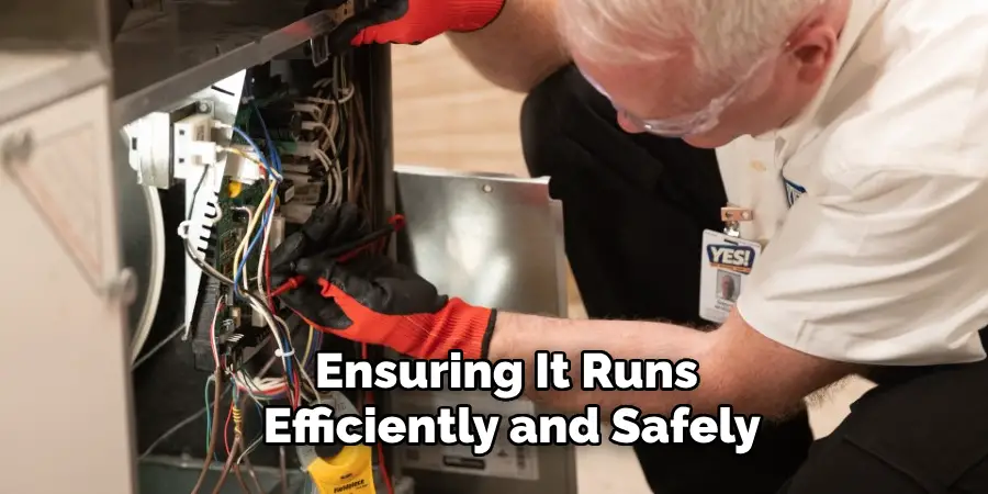 Ensuring It Runs 
Efficiently and Safely