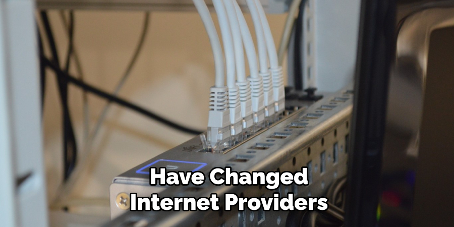 Have Changed
Internet Providers