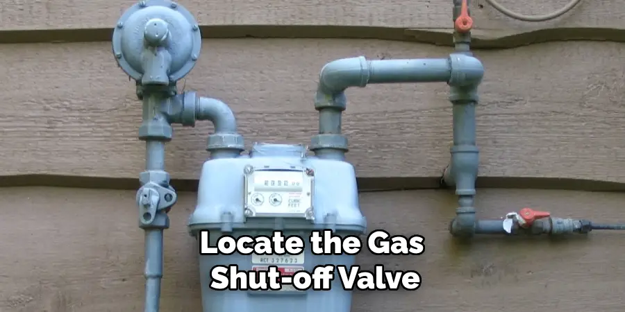 Locate the Gas 
Shut-off Valve