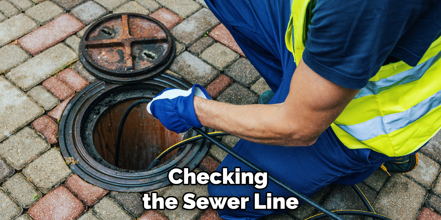 Checking the Sewer Line