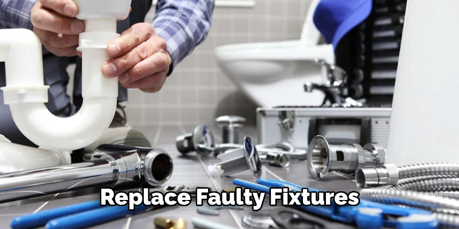 Replace Faulty Fixtures