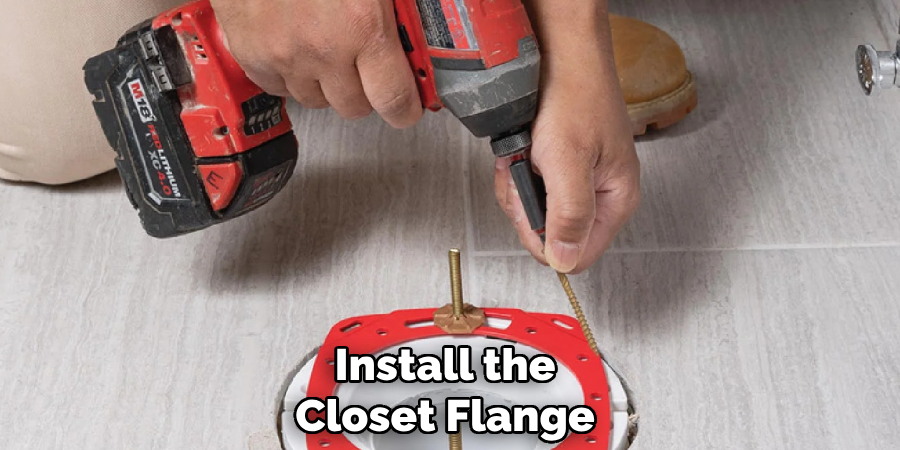 Install the Closet Flange 