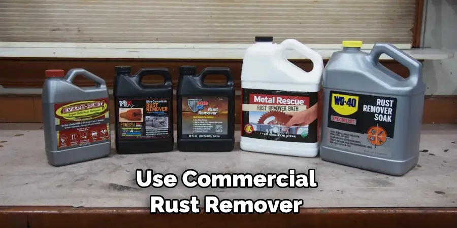 Use Commercial Rust Remover 