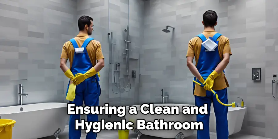 Ensuring a Clean and Hygienic Bathroom