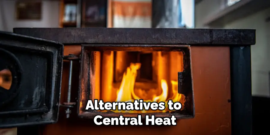 Alternatives to Central Heat