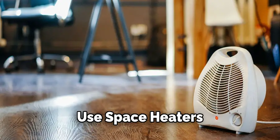 Use Space Heaters