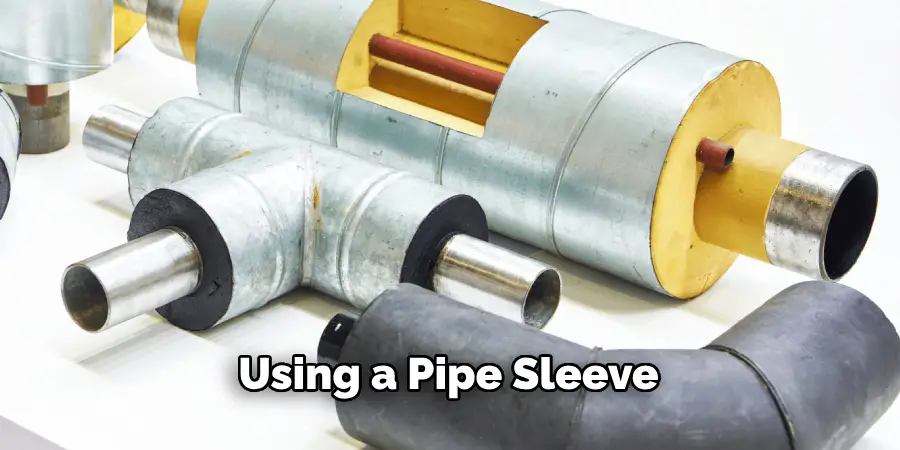 Using a Pipe Sleeve