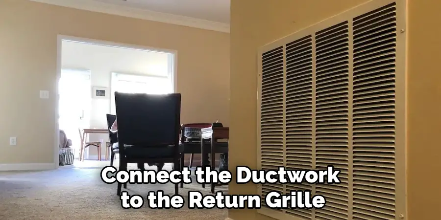 Connect the Ductwork to the Return Grille