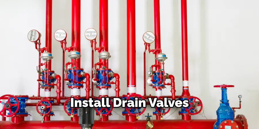 Install Drain Valves