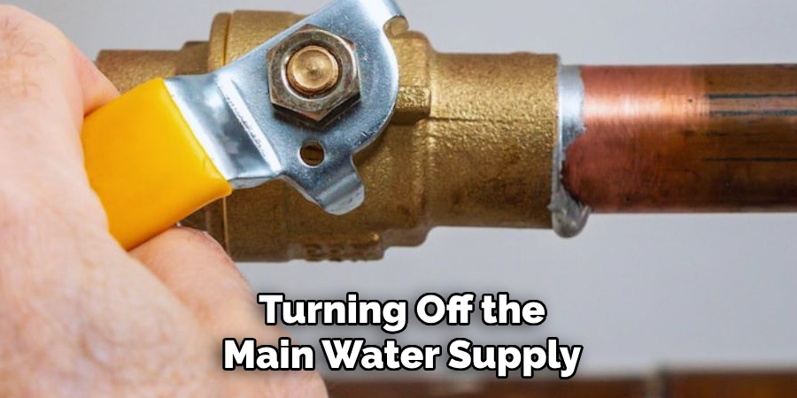 Turning Off the
Main Water Supply