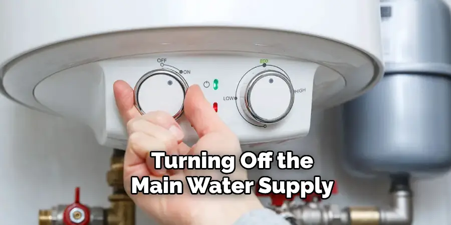 Turning Off the
Main Water Supply