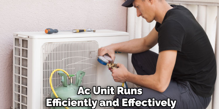 Ac Unit Runs 
Efficiently and Effectively