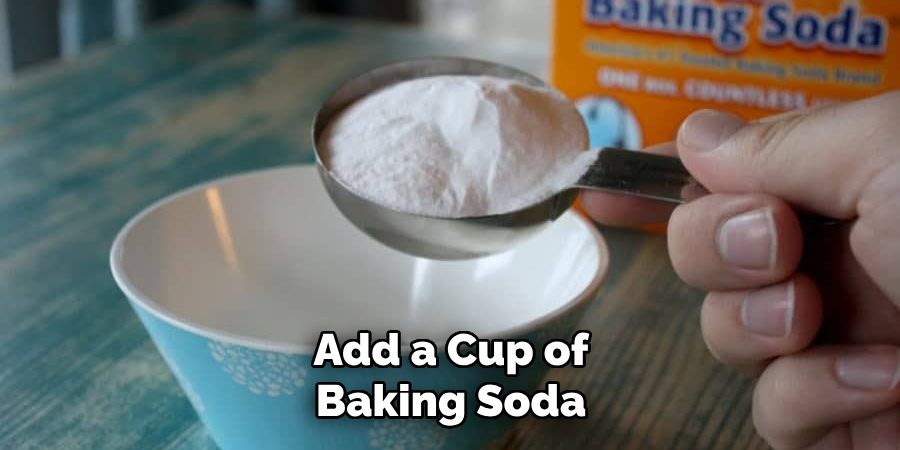 Add a Cup of
Baking Soda