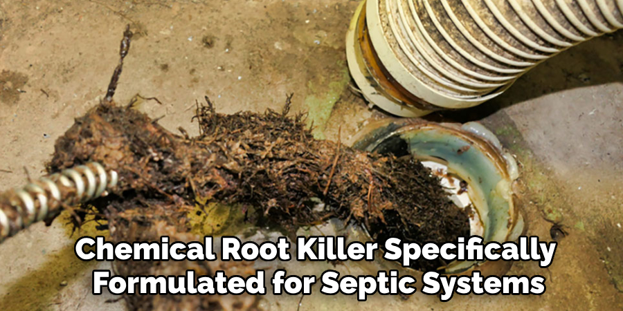 Chemical Root Killer Specifically 
Formulated for Septic Systems