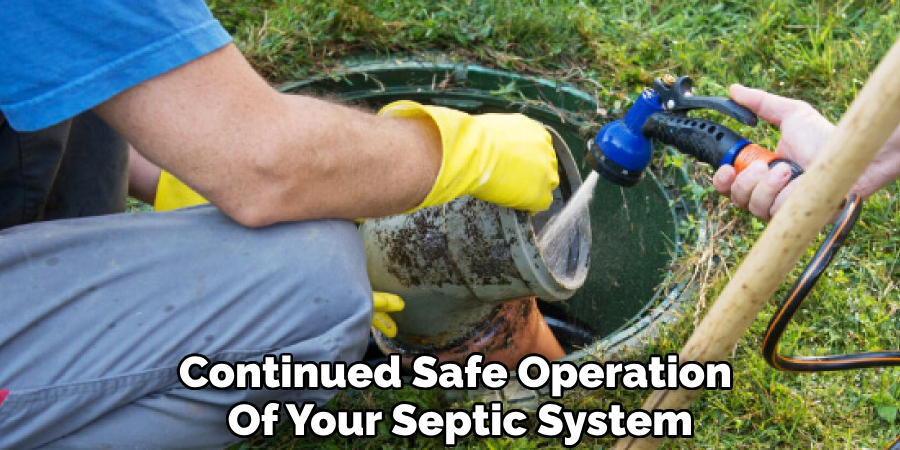 Continued Safe Operation 
Of Your Septic System