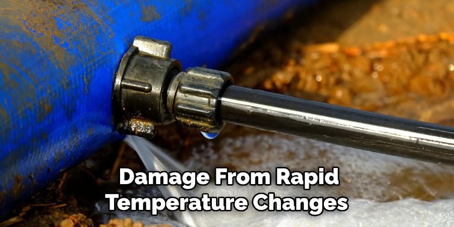 Damage From Rapid
Temperature Changes 