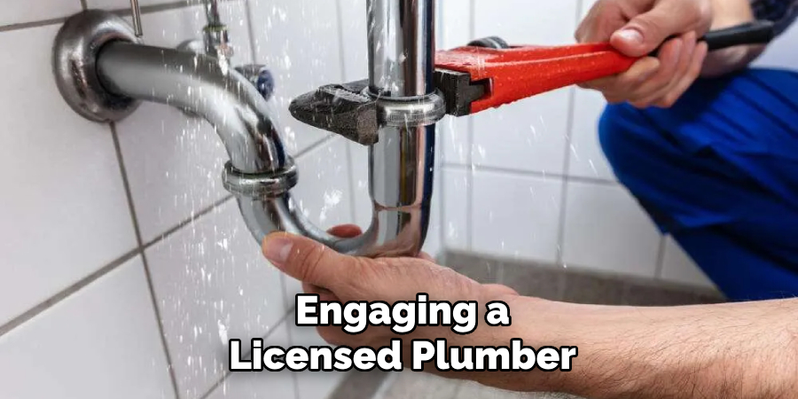 Engaging a
Licensed Plumber