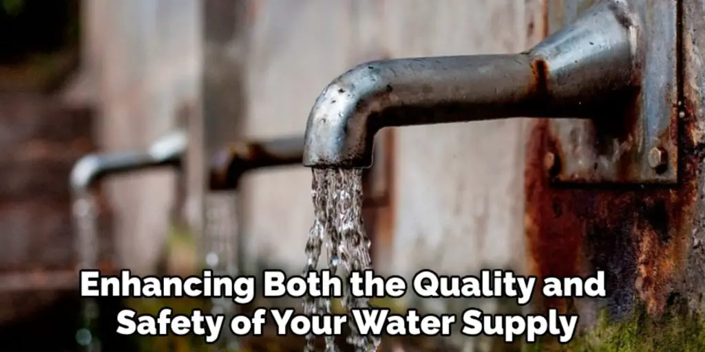 Enhancing Both the Quality and 
Safety of Your Water Supply