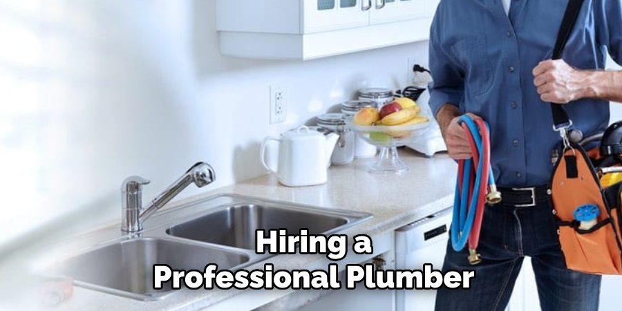 Hiring a
Professional Plumber