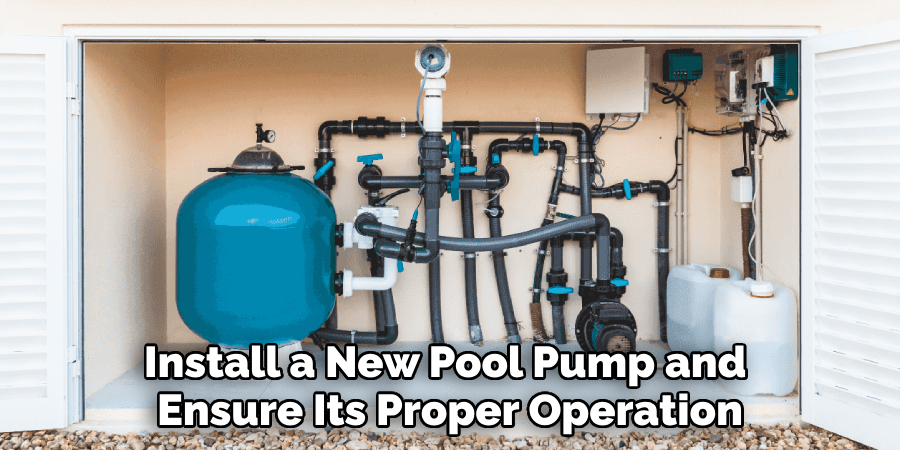 Install a New Pool Pump and 
Ensure Its Proper Operation