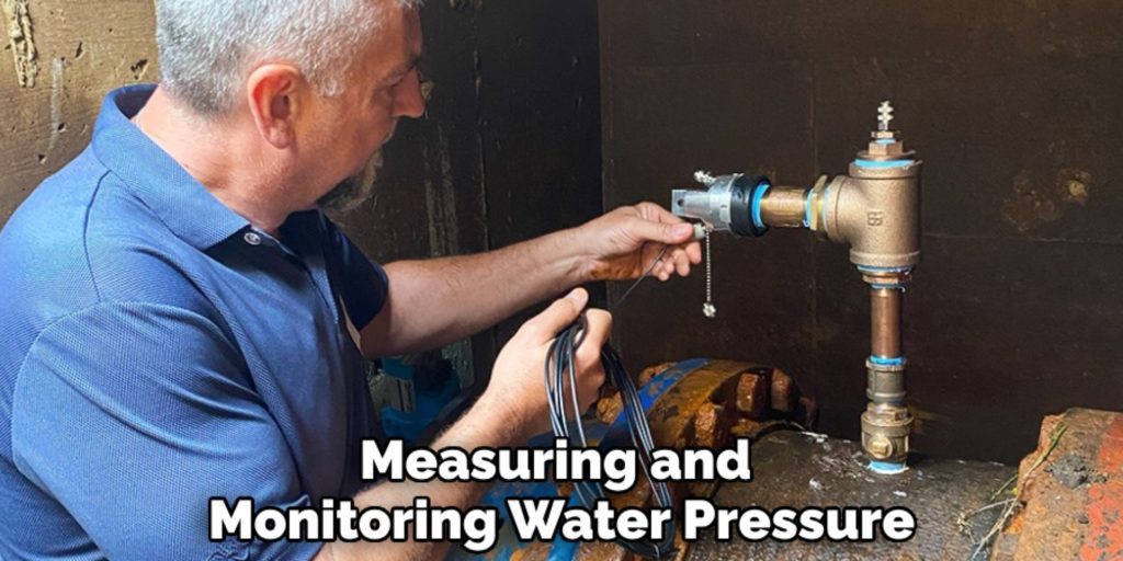 Measuring and 
Monitoring Water Pressure