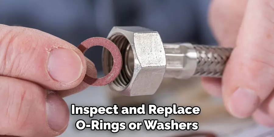 Inspect and Replace O-Rings or Washers