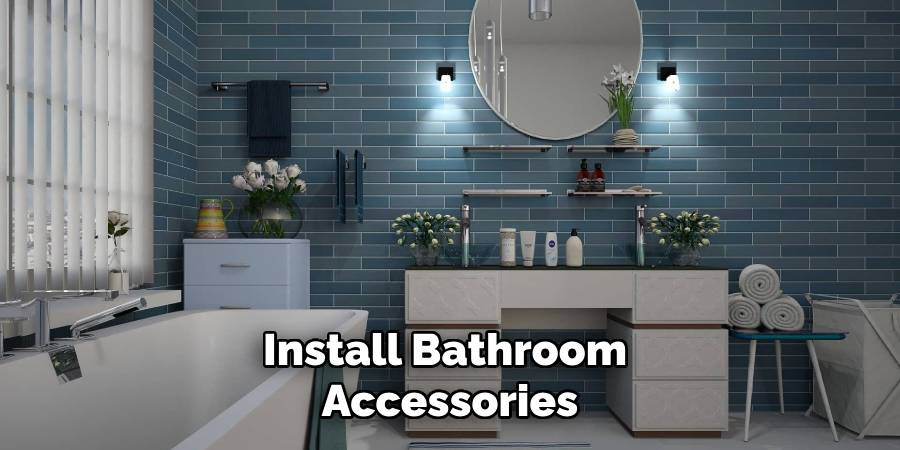 Install Bathroom Accessories