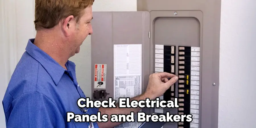 Check Electrical Panels and Breakers