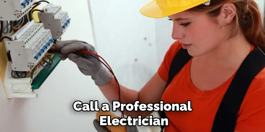 Call a Professional Electrician