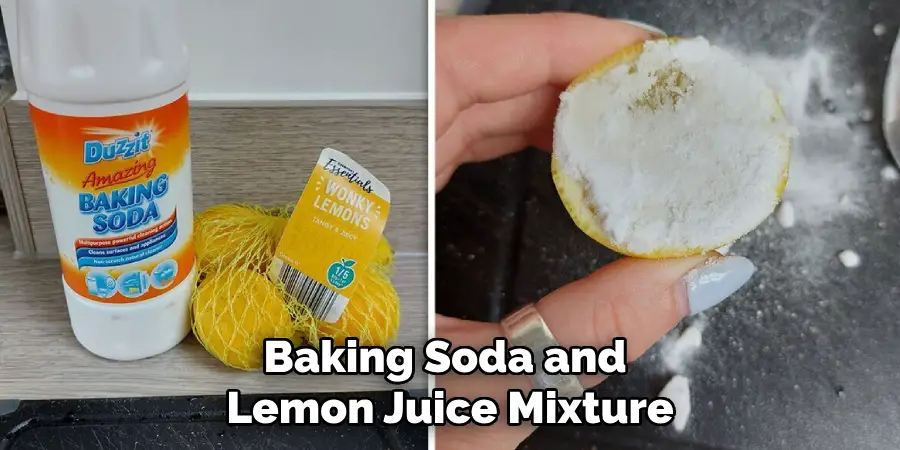 Baking Soda and Lemon Juice Mixture