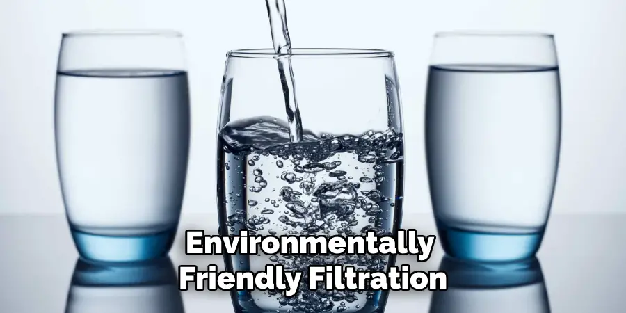 Environmentally Friendly Filtration