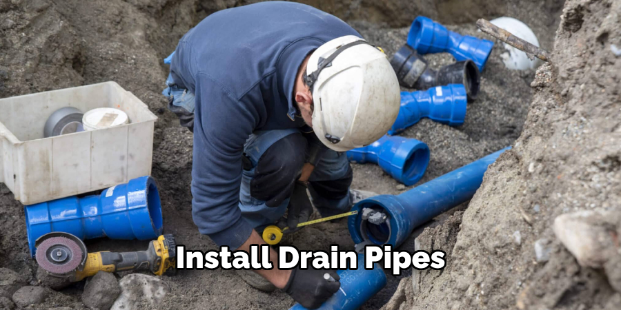 Install Drain Pipes