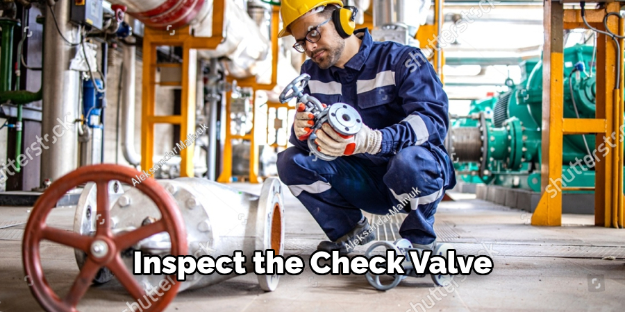 Inspect the Check Valve